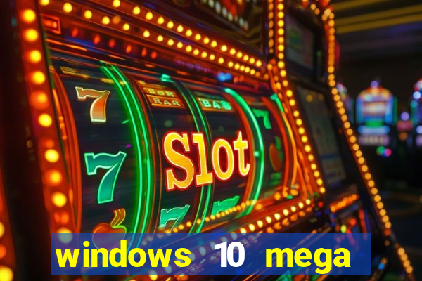 windows 10 mega lite premium download